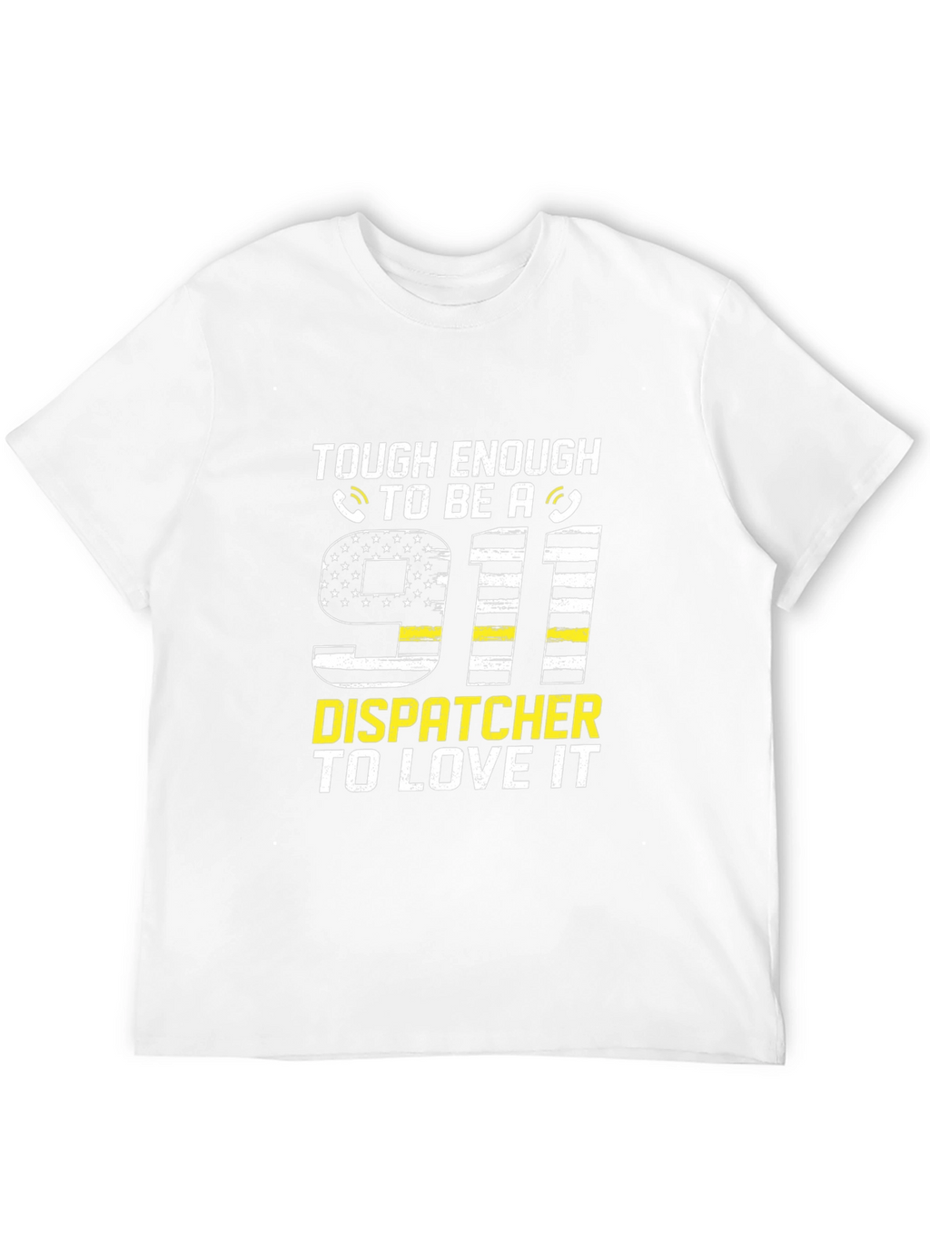Tough Enough 911 Dispatcher T-Shirt