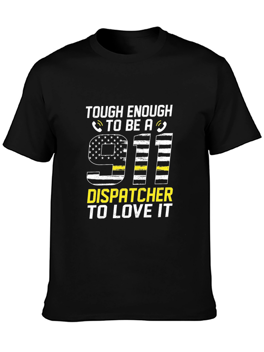 Tough Enough 911 Dispatcher T-Shirt