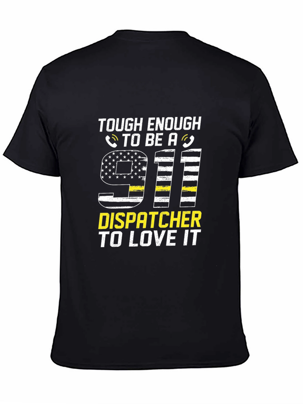 Tough Enough 911 Dispatcher T-Shirt
