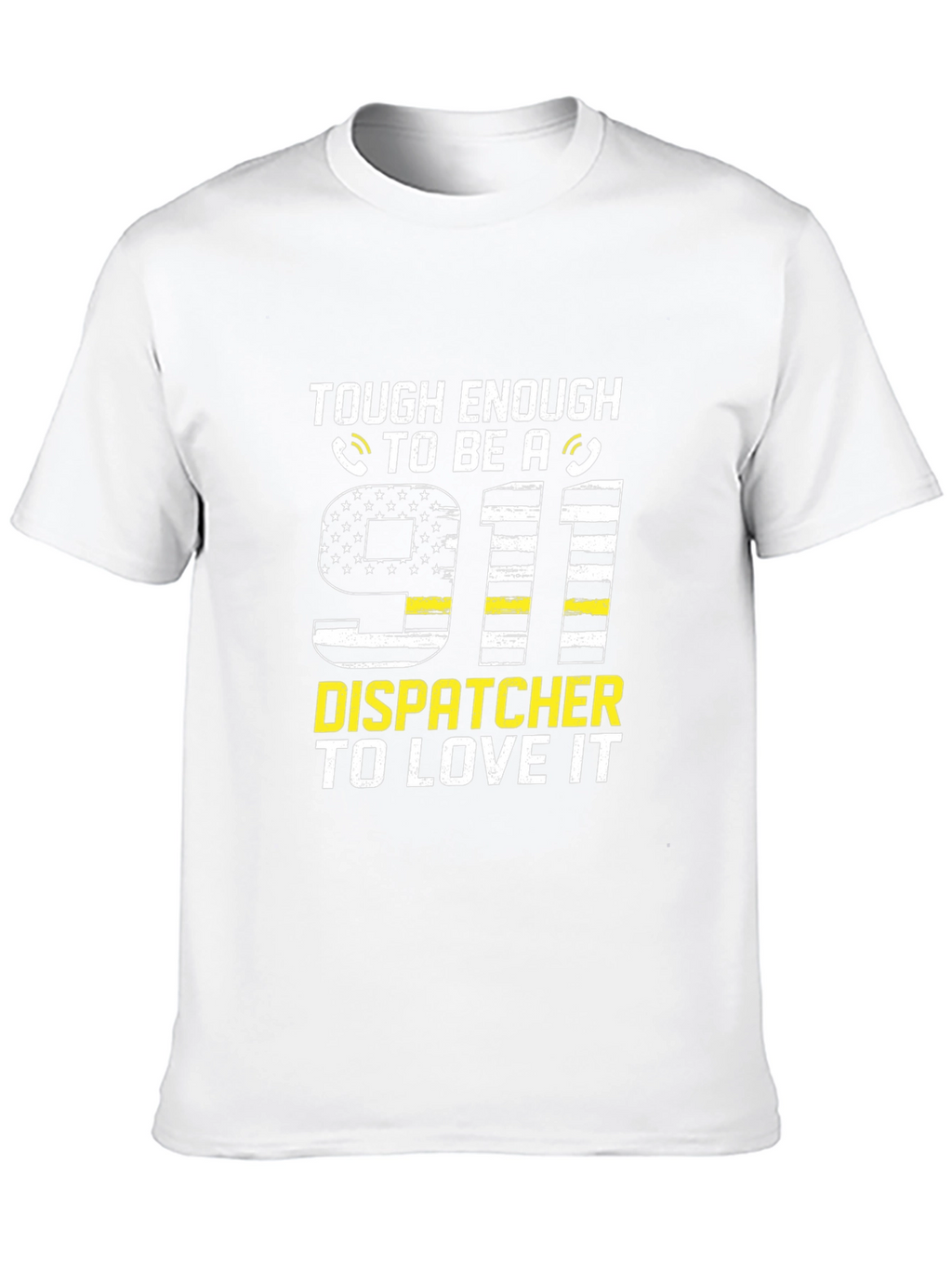 Tough Enough 911 Dispatcher T-Shirt