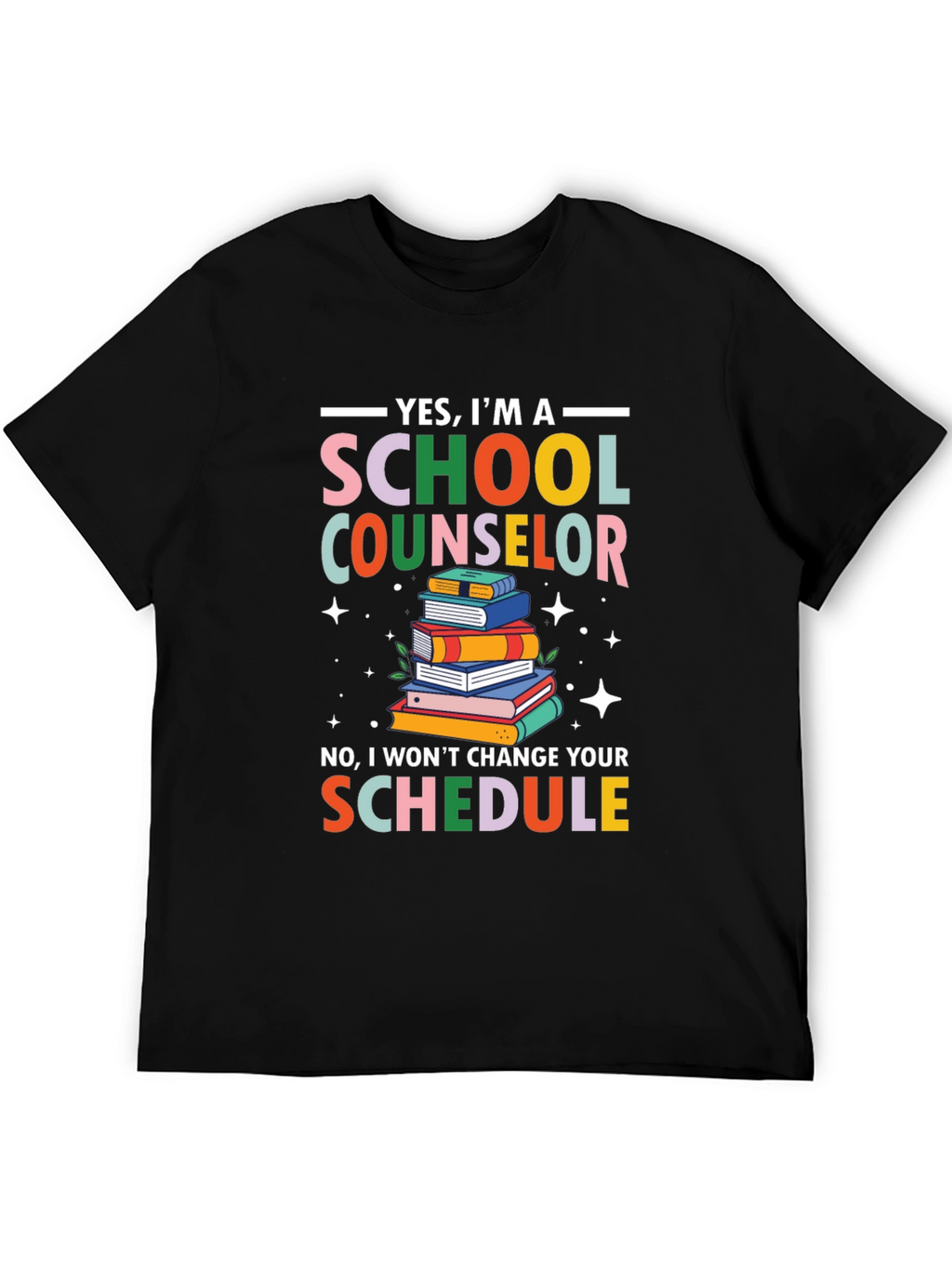 School Counselor T-Shirt - Funny Schedule Design