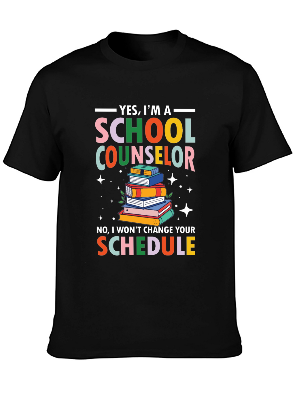 School Counselor T-Shirt - Funny Schedule Design