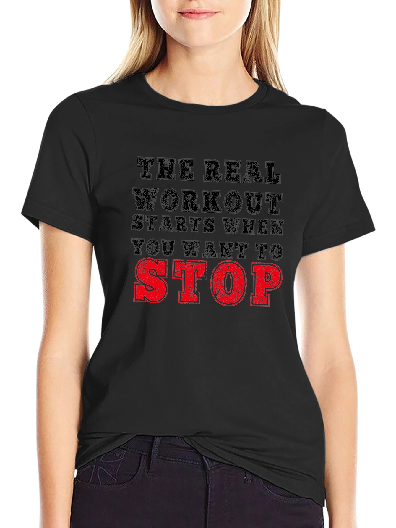 Motivational Workout T-Shirt: The Real Workout Starts When You Want To STOP