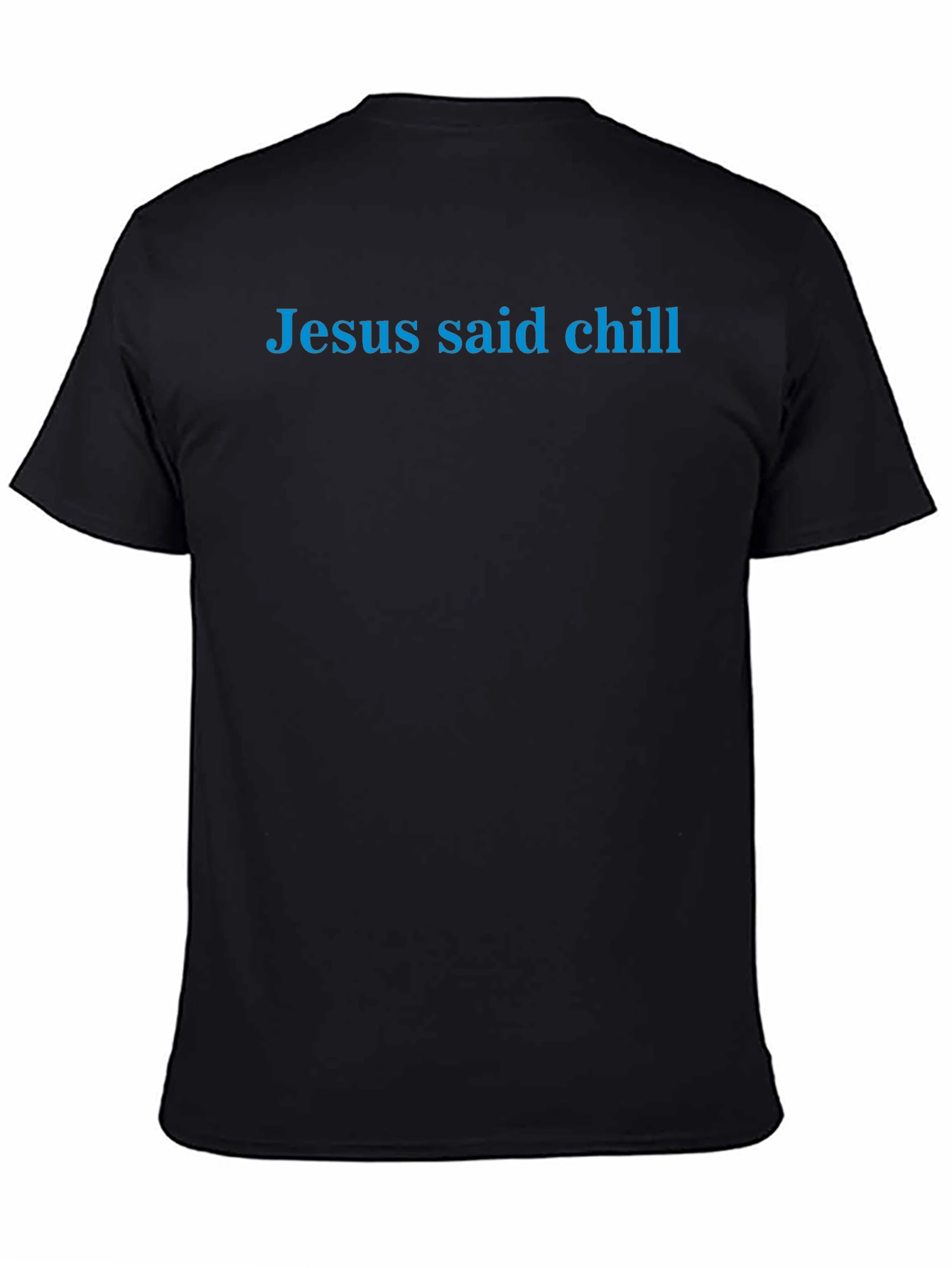 Jesus Said Chill - Mens Black T-Shirt