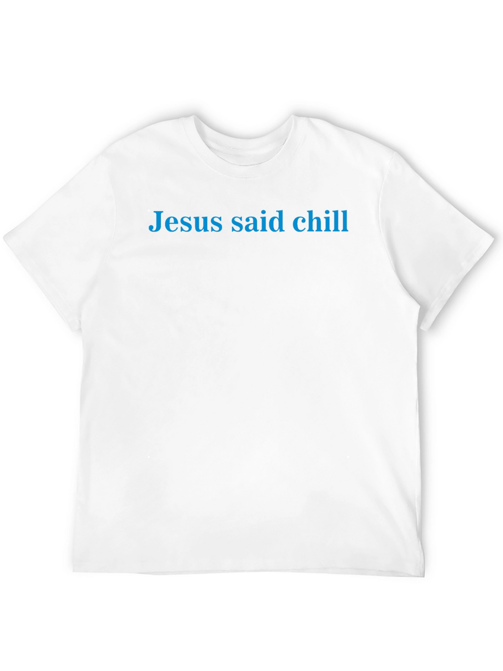Jesus Said Chill - Mens Black T-Shirt