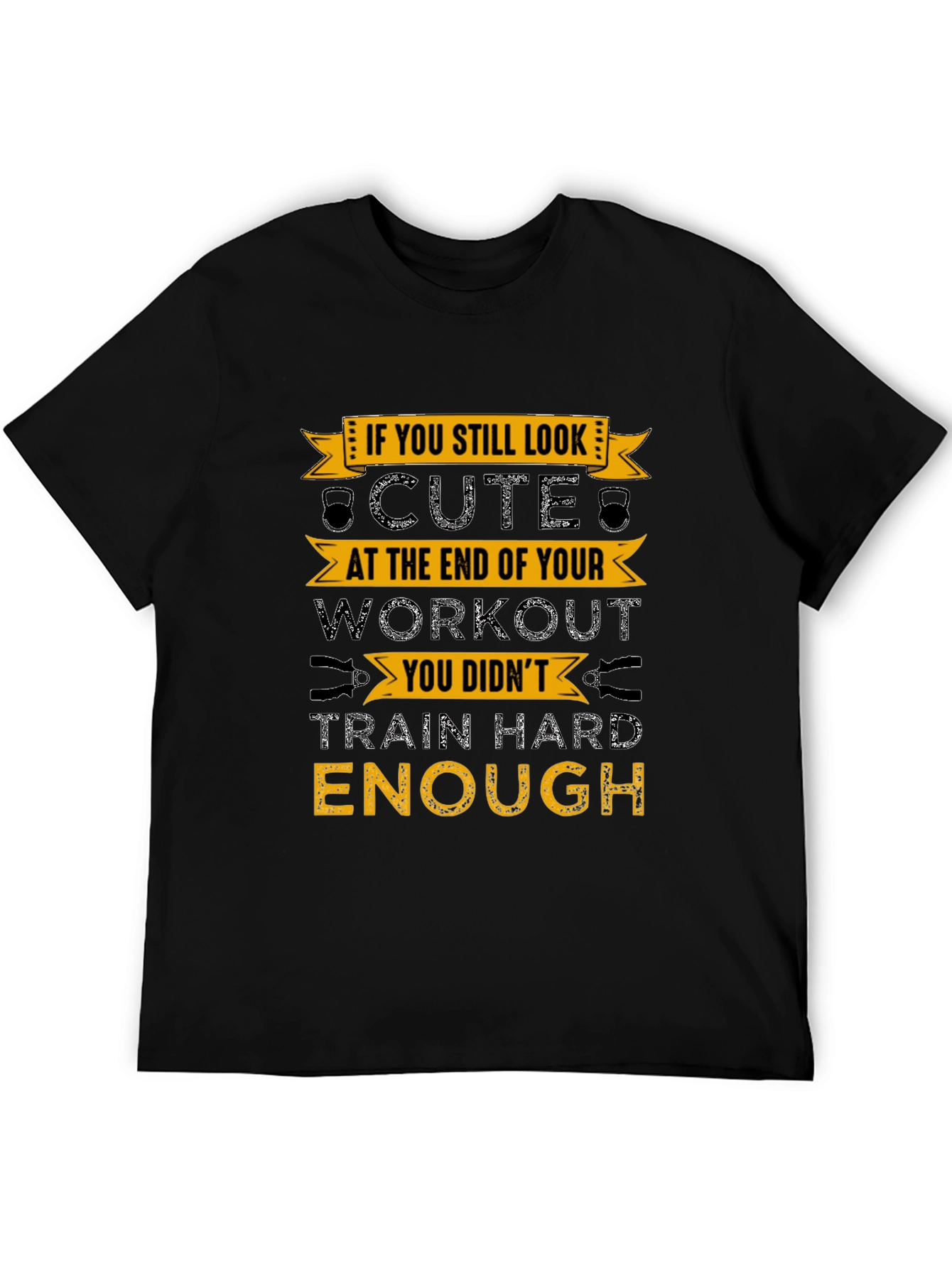 Workout Motivation Graphic Tee - Train Hard Enough T-Shirt