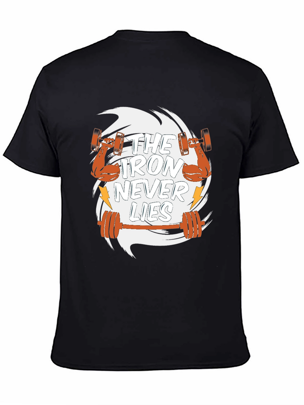 Iron Never Lies Gym T-Shirt