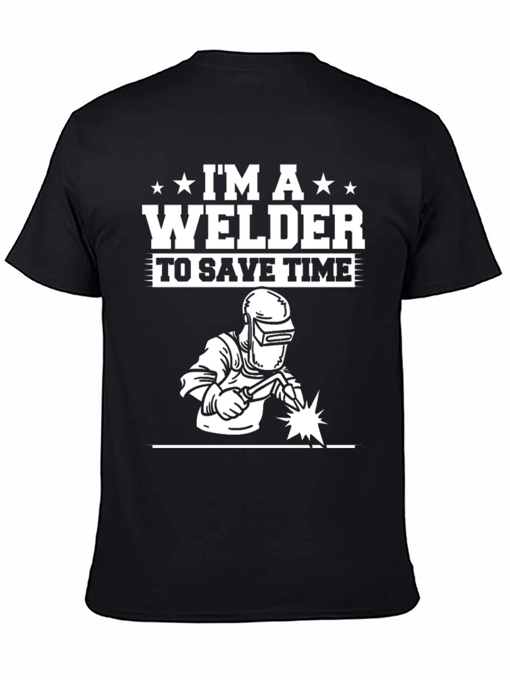 Im a Welder T-Shirt Funny Welding Tee