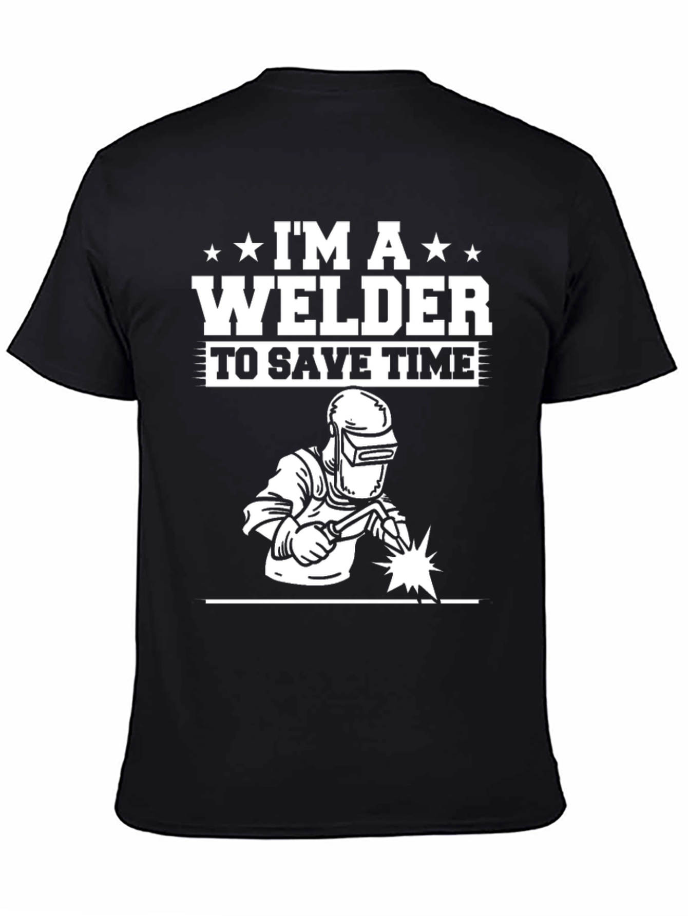 Im a Welder T-Shirt Funny Welding Tee