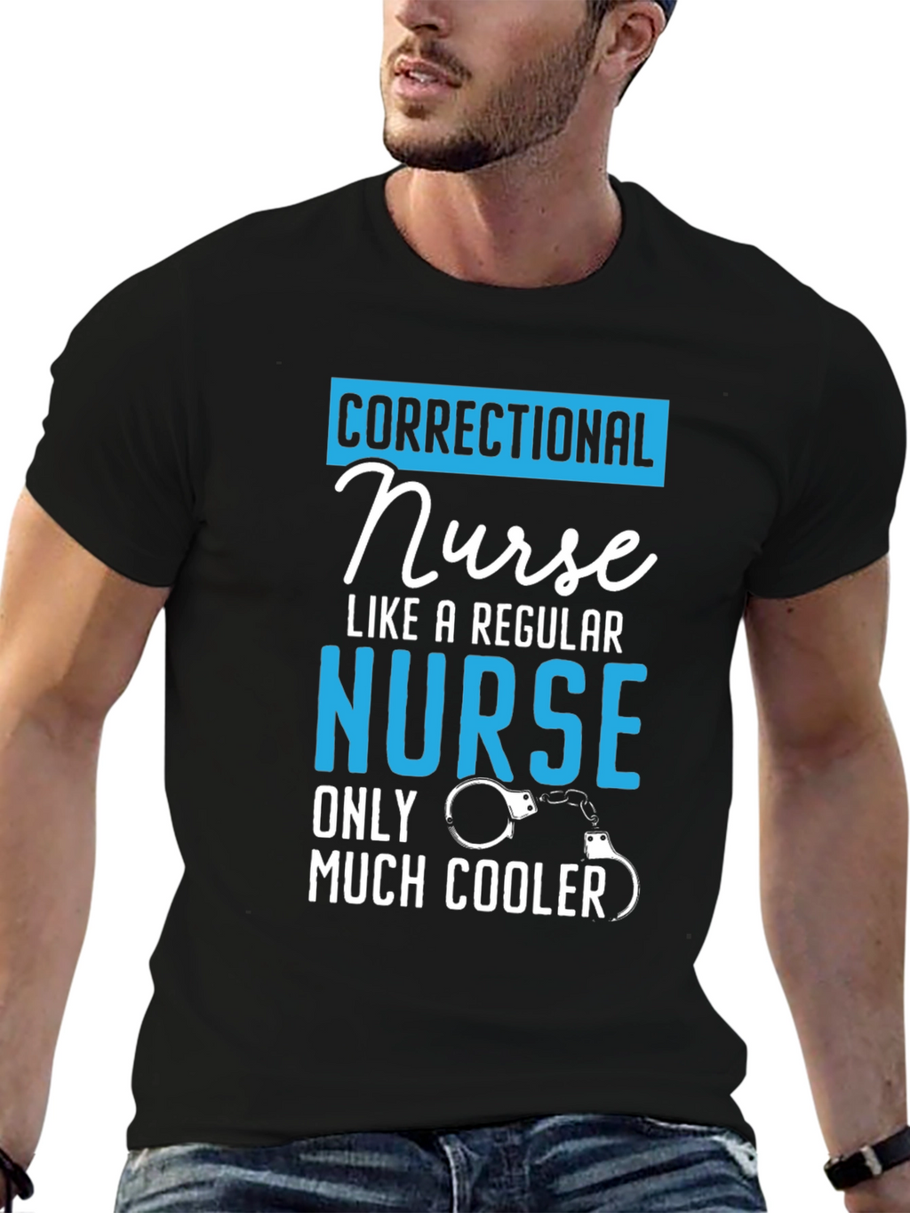 Correctional Nurse T-Shirt: Much Cooler