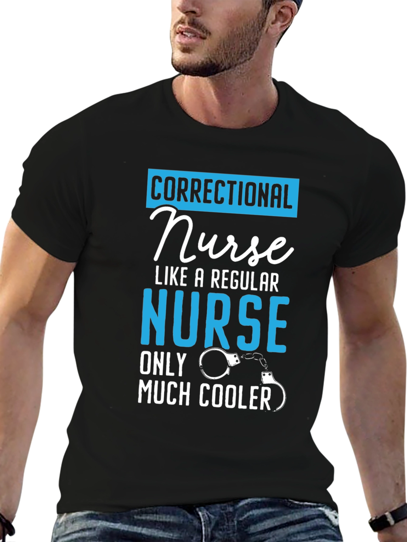 Correctional Nurse T-Shirt: Much Cooler