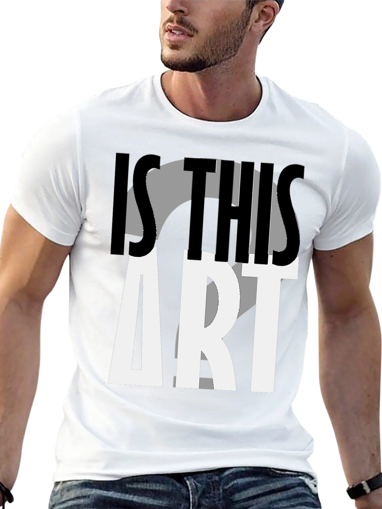 Is This Art? Graphic Print T-Shirt