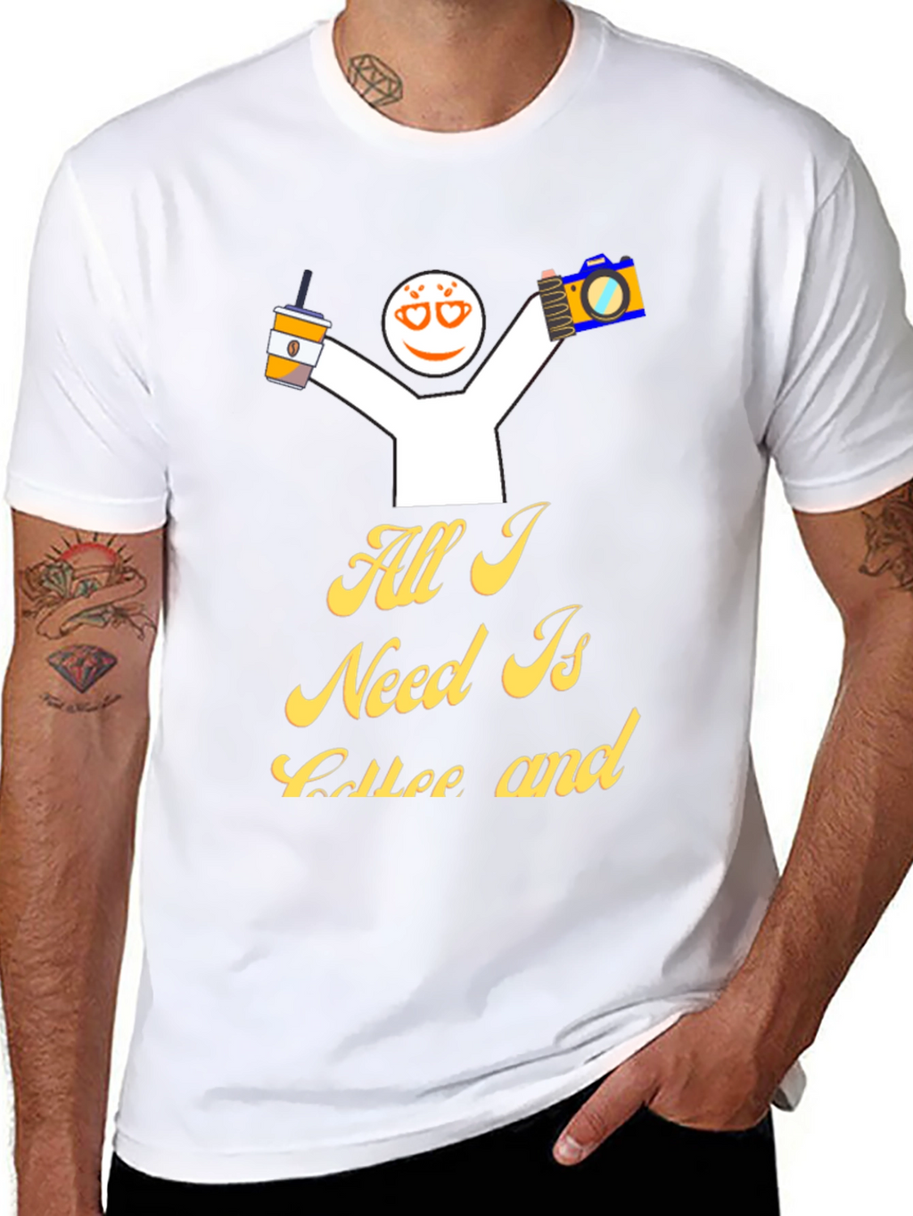 All I Need Is Coffee And T-Shirt