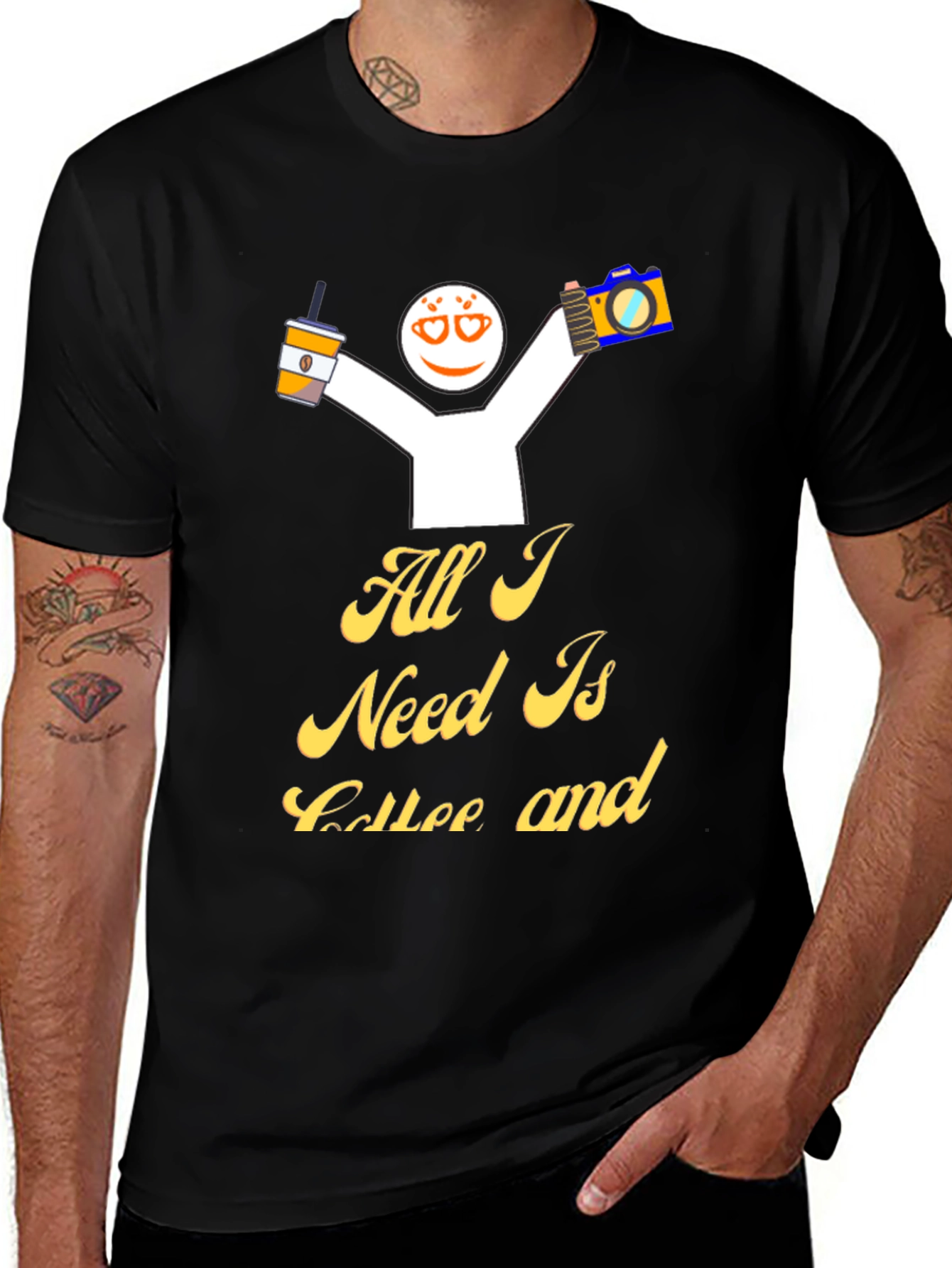All I Need Is Coffee And T-Shirt