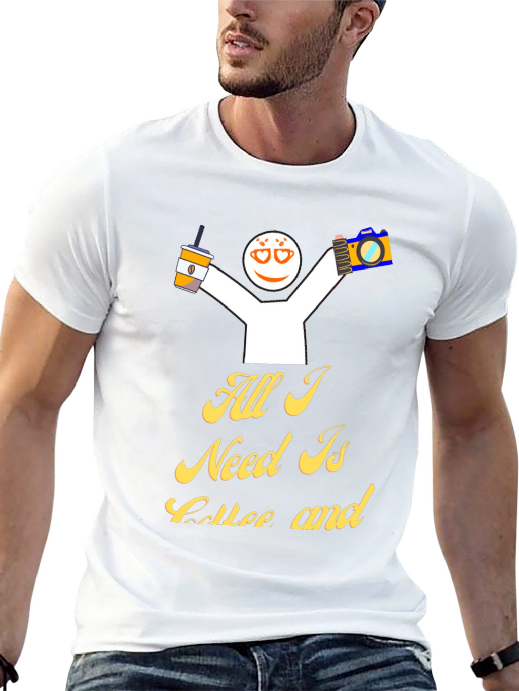 All I Need Is Coffee And T-Shirt