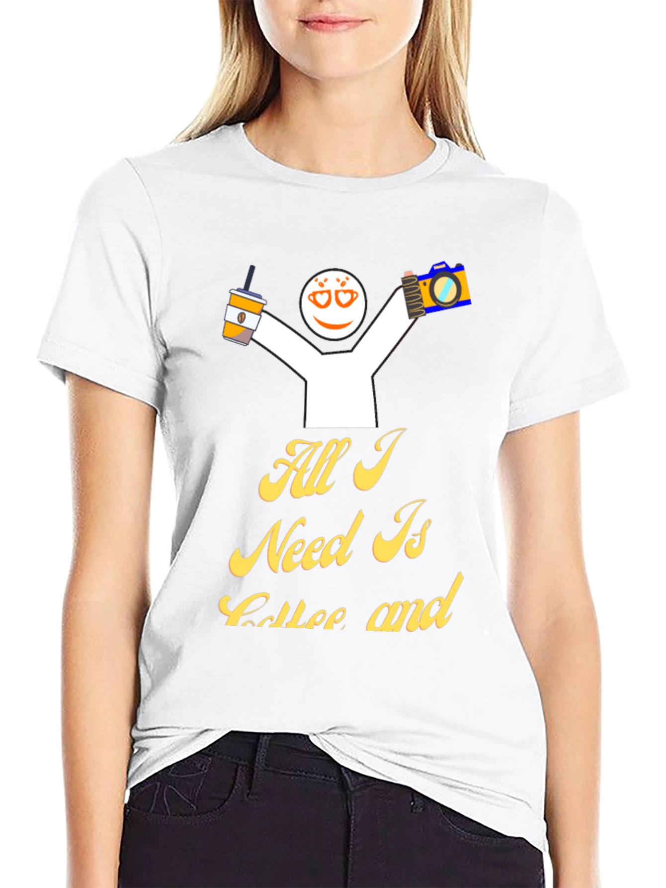 All I Need Is Coffee And T-Shirt