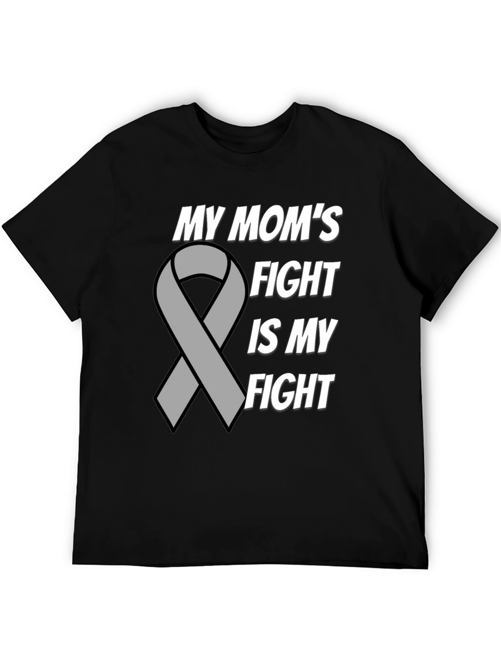 My Moms Fight T-Shirt - Cancer Awareness