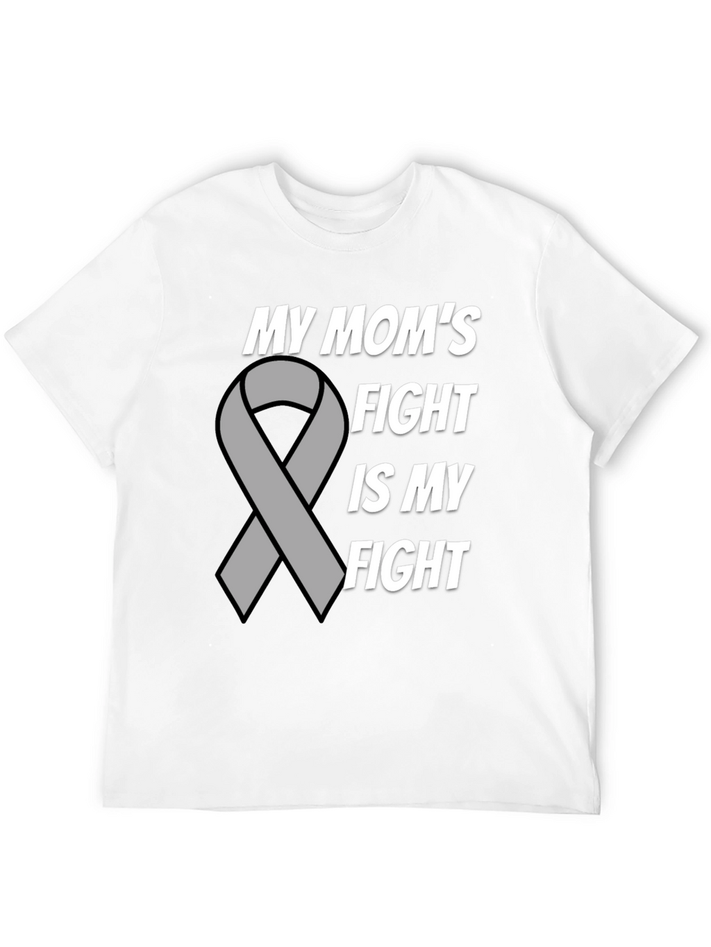 My Moms Fight T-Shirt - Cancer Awareness