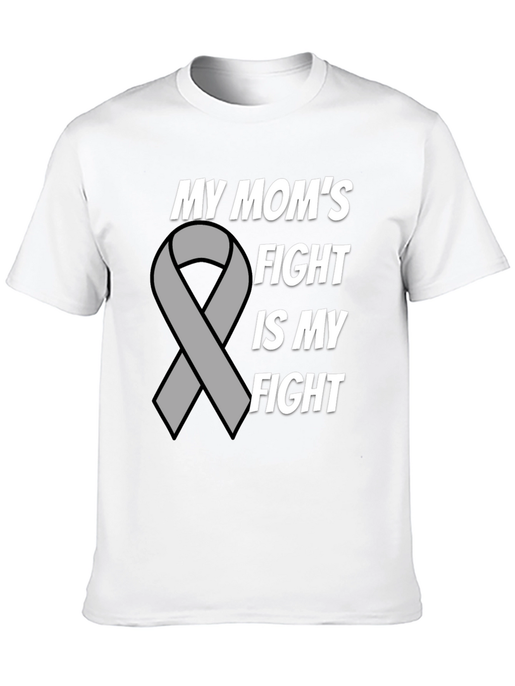 My Moms Fight T-Shirt - Cancer Awareness