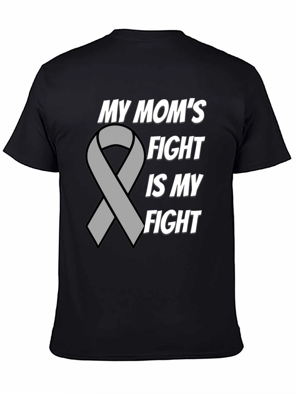 My Moms Fight T-Shirt - Cancer Awareness