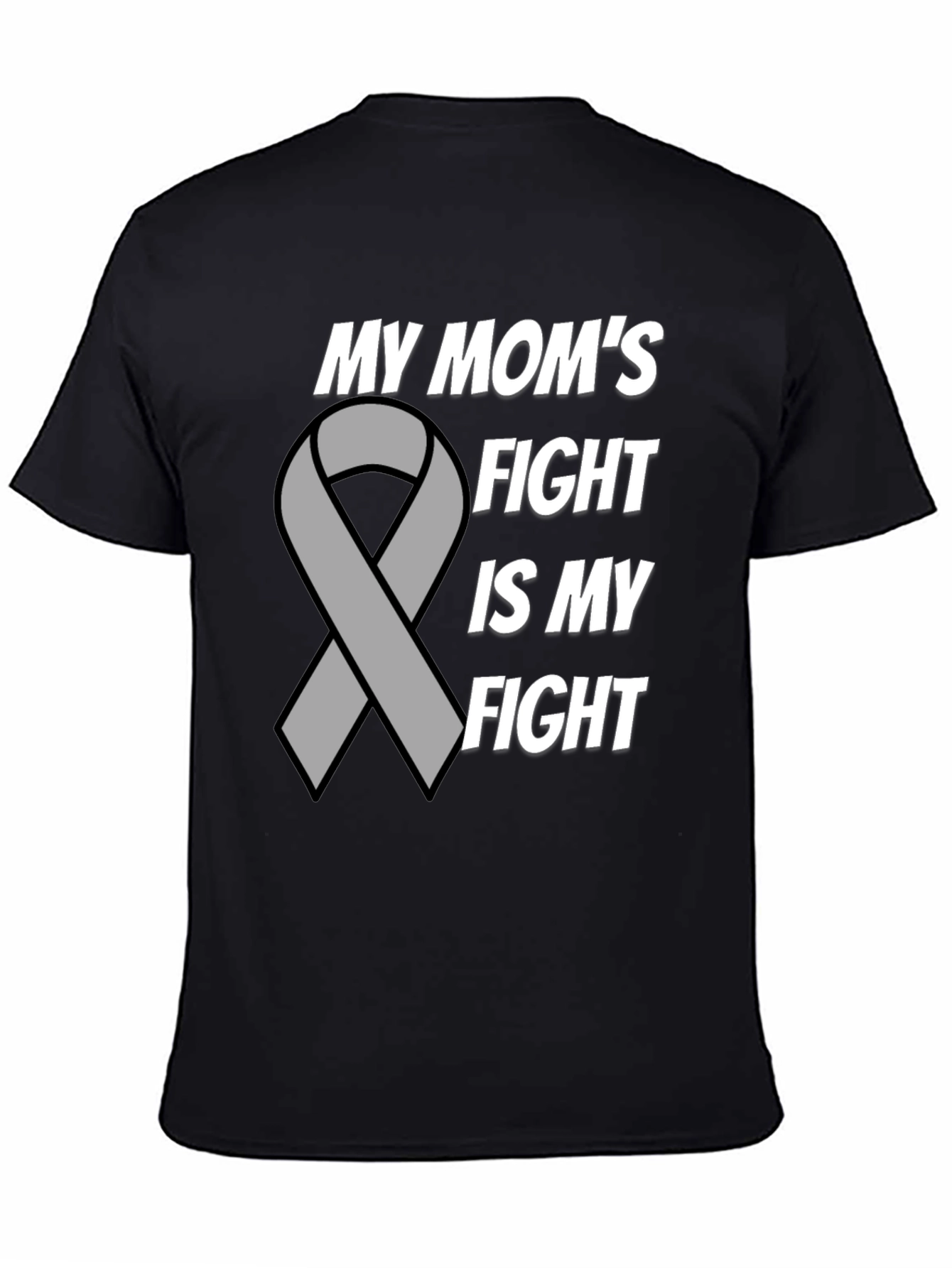 My Moms Fight T-Shirt - Cancer Awareness