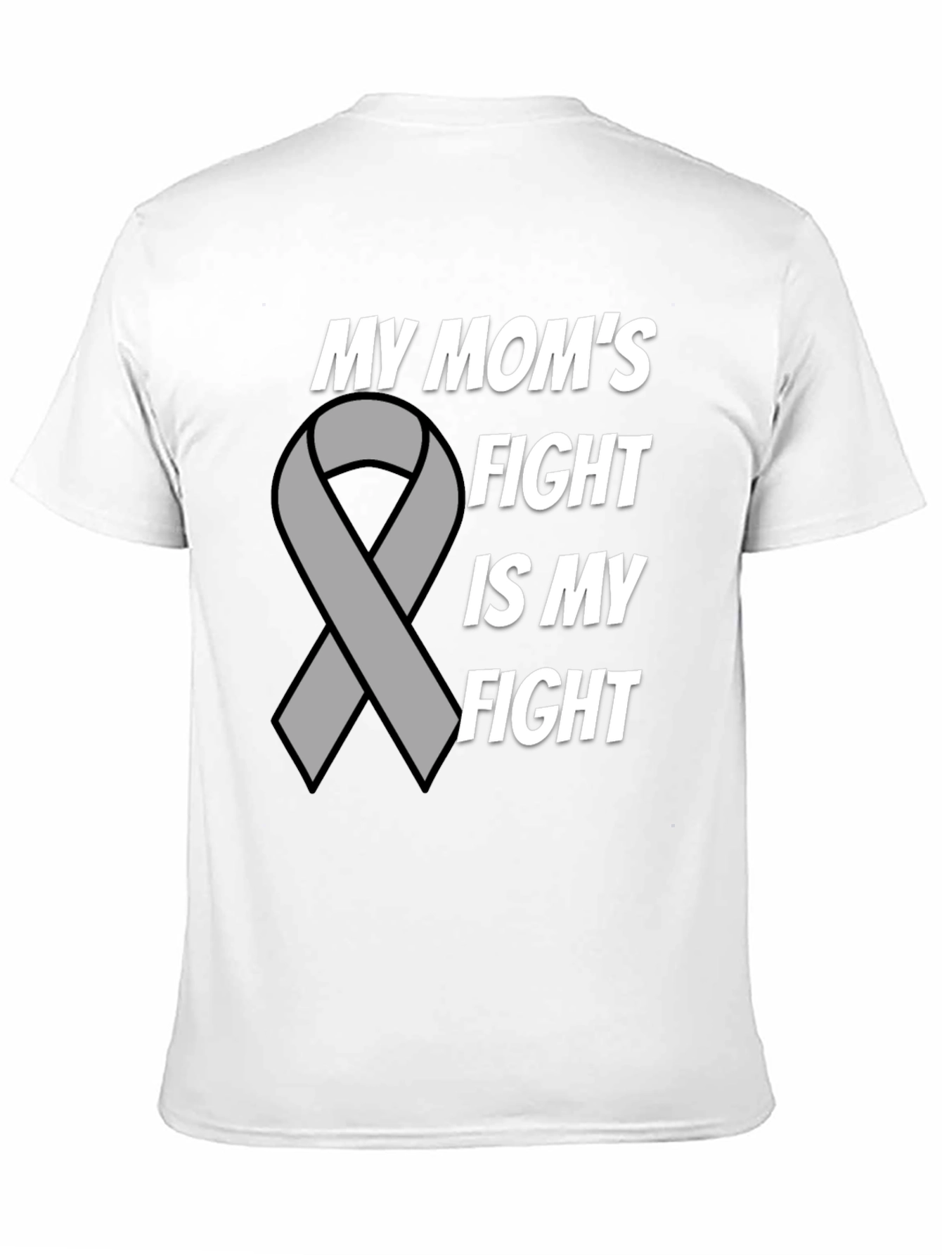 My Moms Fight T-Shirt - Cancer Awareness