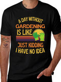 Gardening Humor T-Shirt