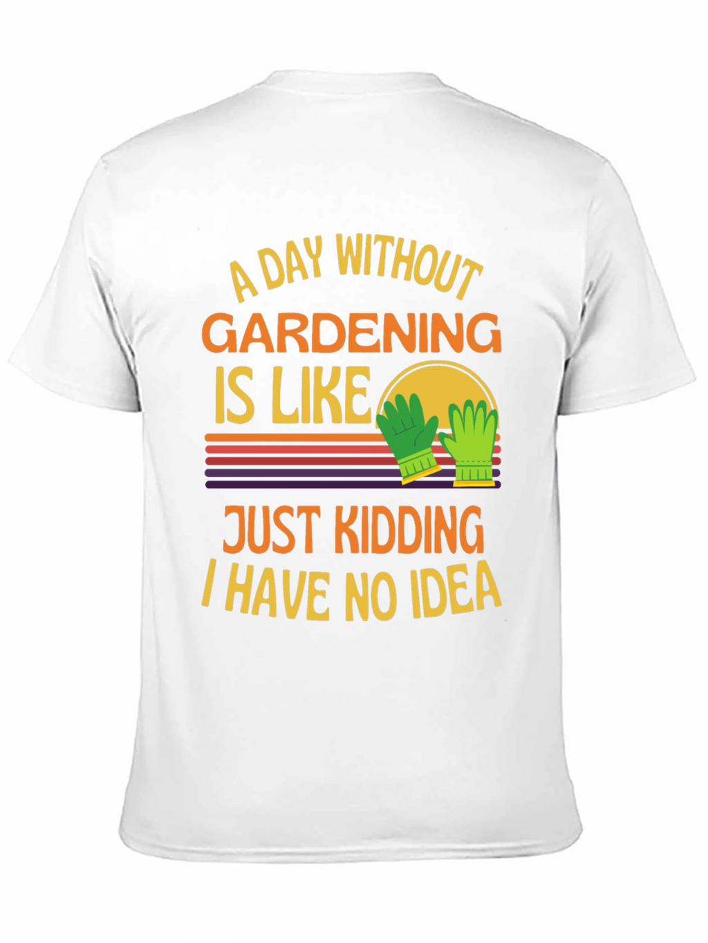 Gardening Humor T-Shirt