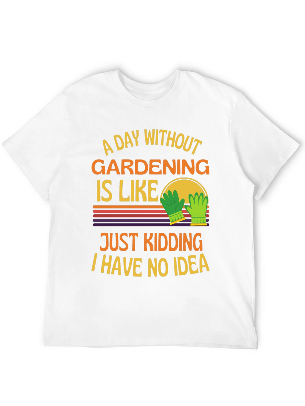 Gardening Humor T-Shirt
