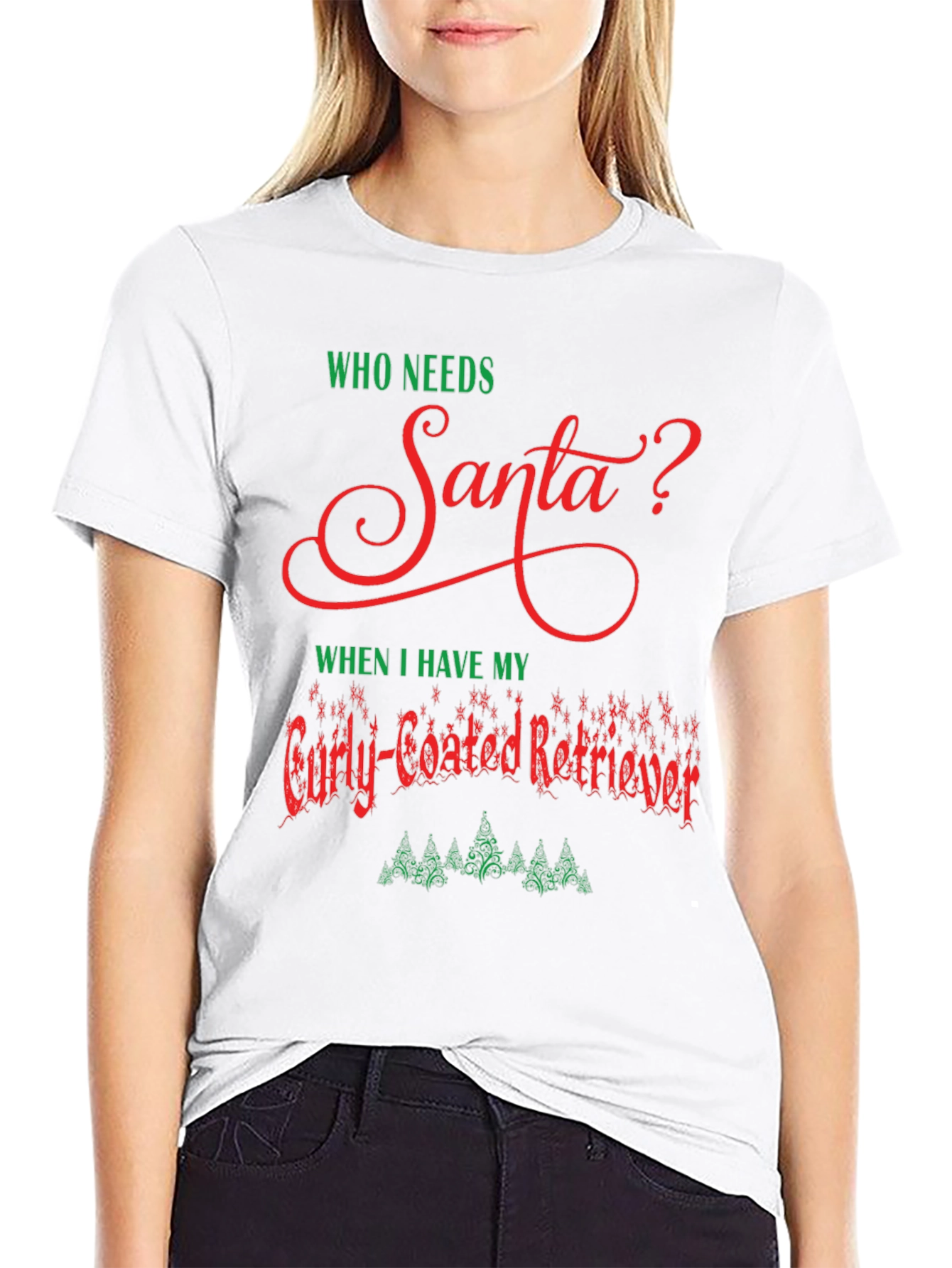 Who Needs Santa Curly-Coated Retriever T-Shirt