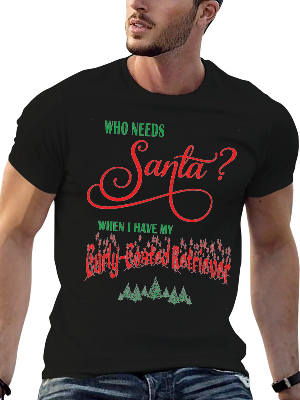 Who Needs Santa Curly-Coated Retriever T-Shirt