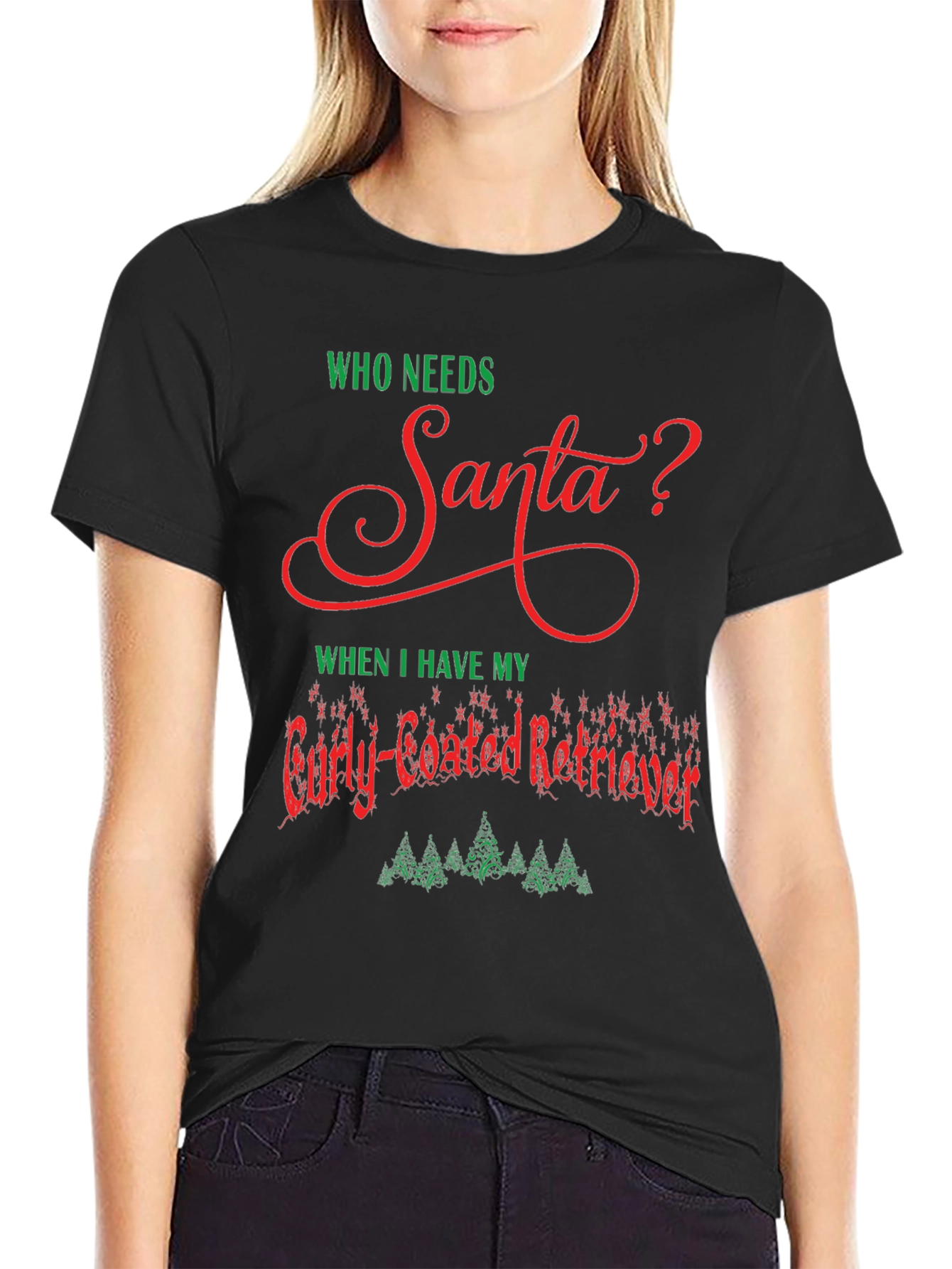 Who Needs Santa Curly-Coated Retriever T-Shirt