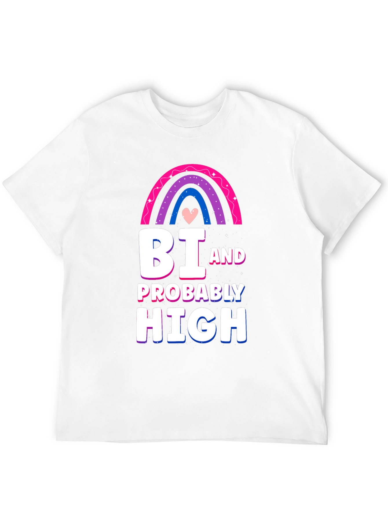 Bi and Probably High T-Shirt