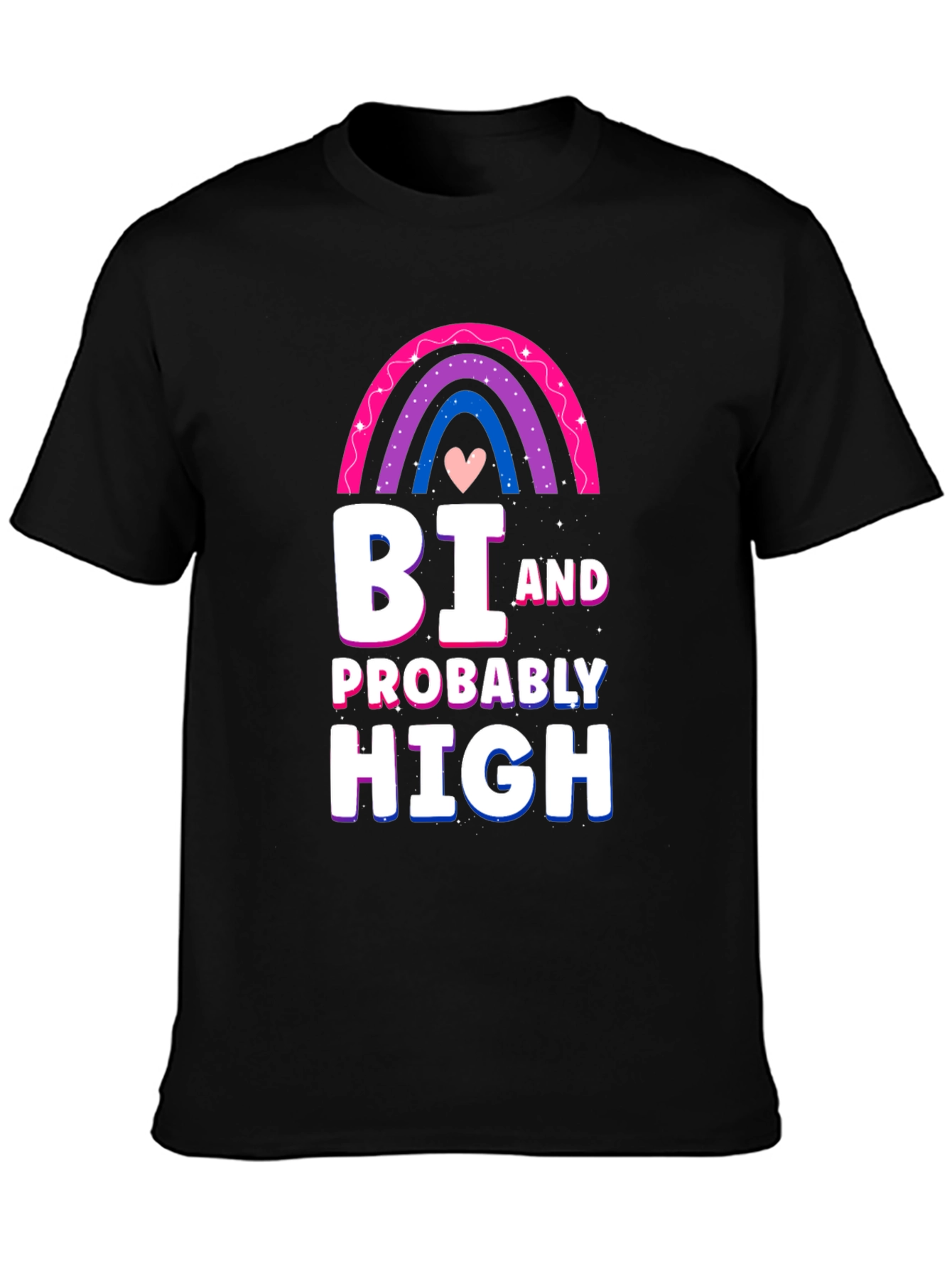 Bi and Probably High T-Shirt