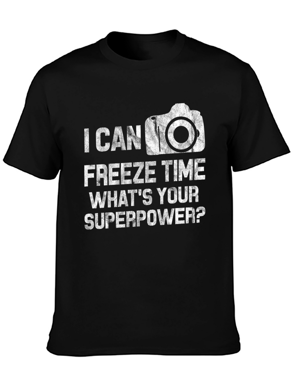 I Can Freeze Time T-Shirt - Photography Superpower Tee