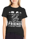 Silly Crazy Camping Friend Therapy T-Shirt