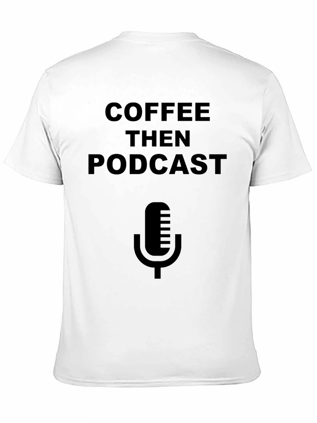 Coffee Then Podcast Graphic T-Shirt