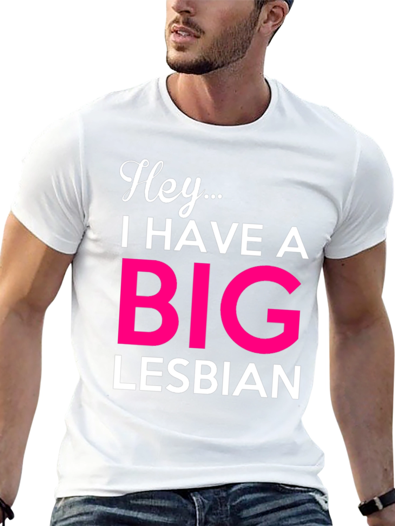 Hey... Big Lesbian Novelty T-Shirt