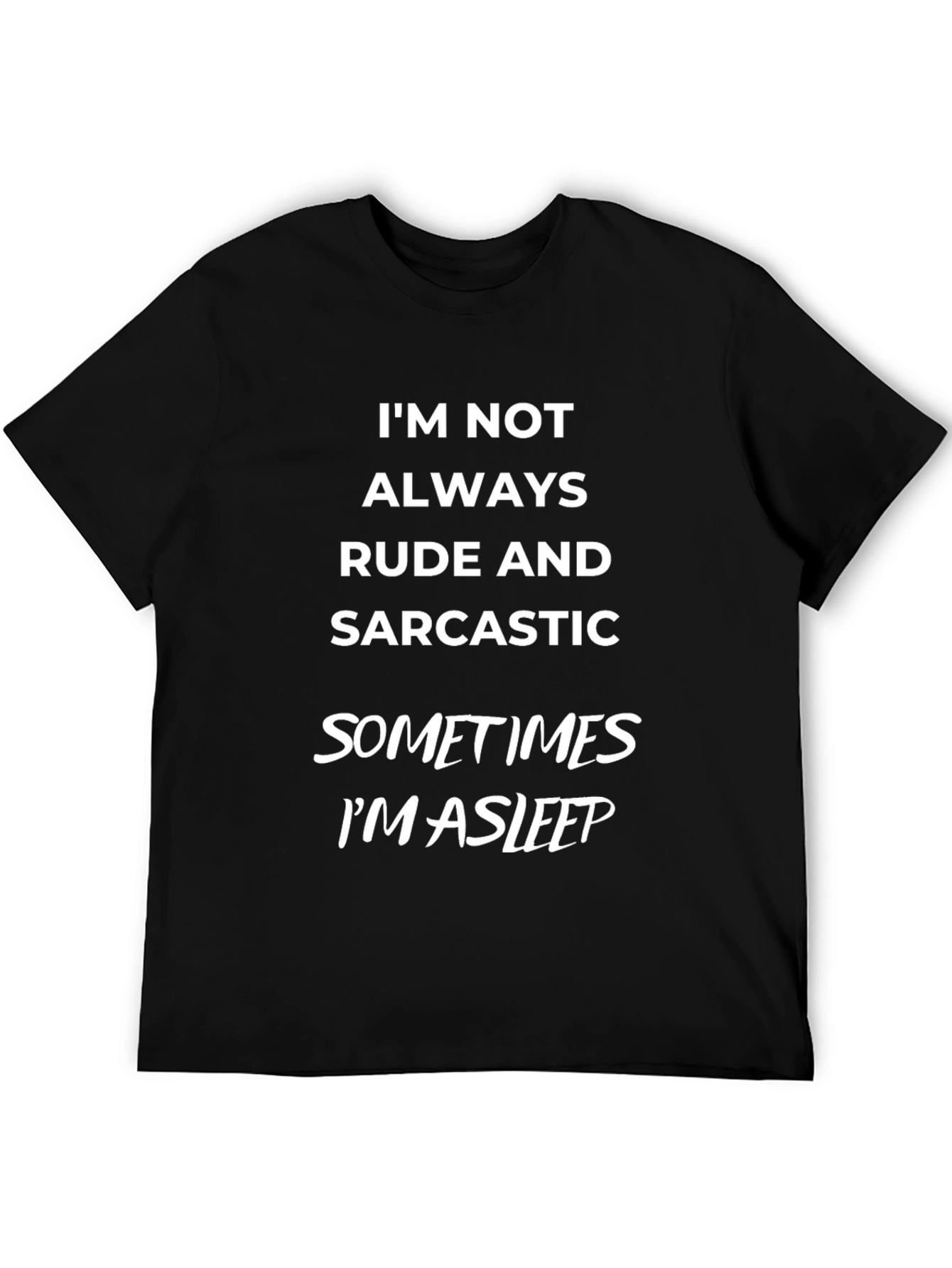Sarcastic Humor T-Shirt - Im Not Always Rude Graphic Tee