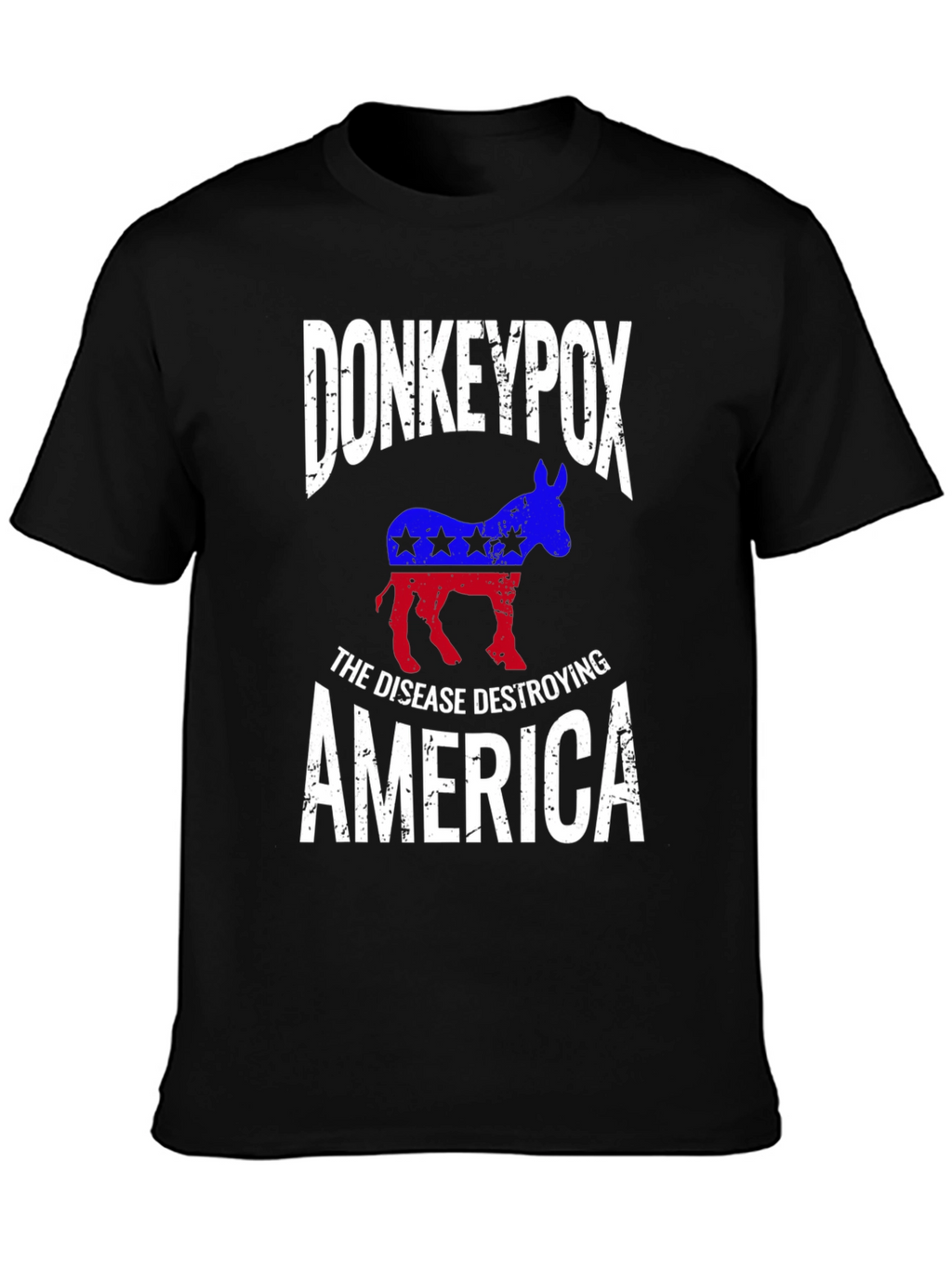 Donkeypox T-Shirt - The Disease Destroying America