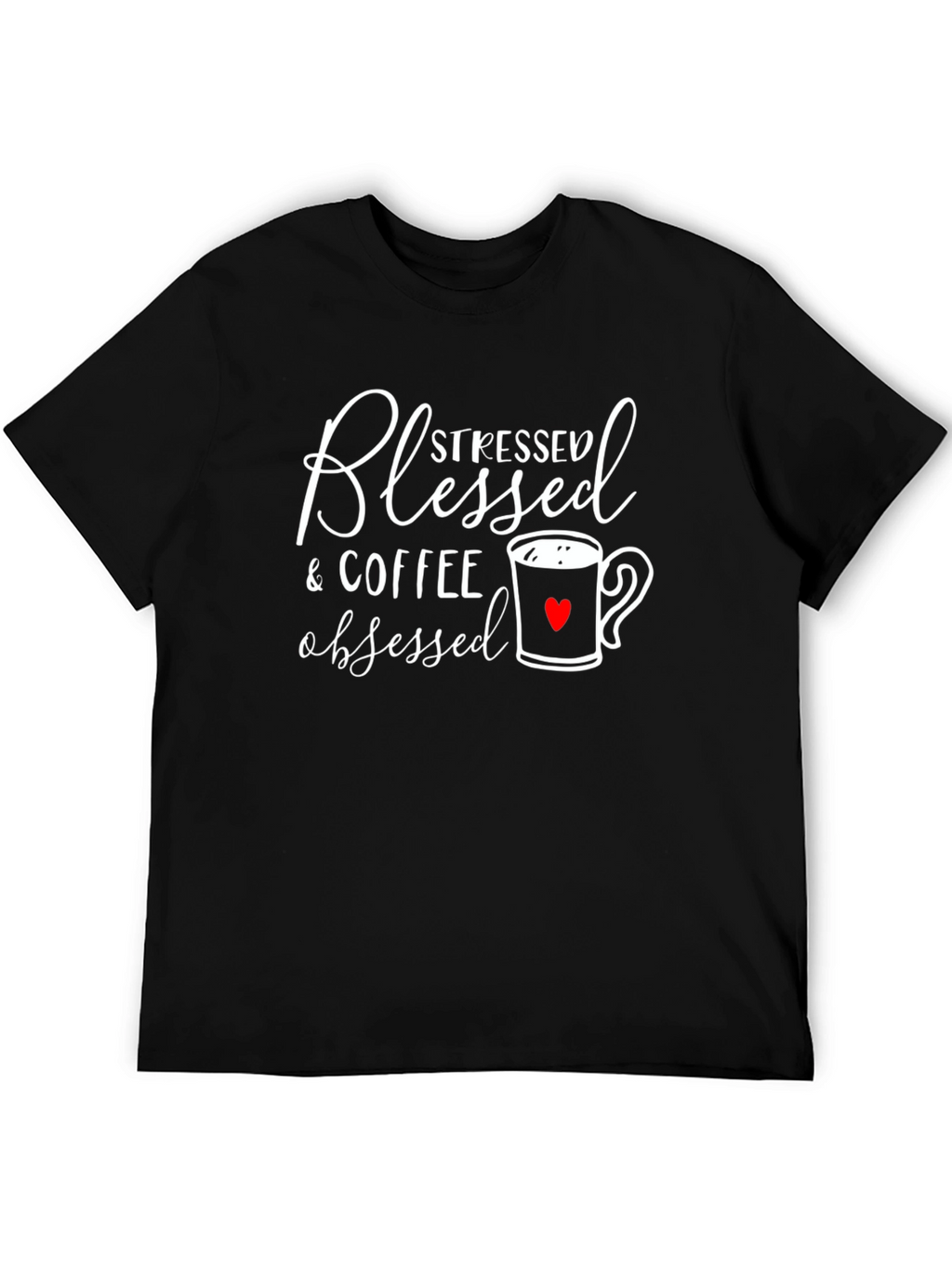 Blessed Stressed Coffee Obsessed Graphic Tee