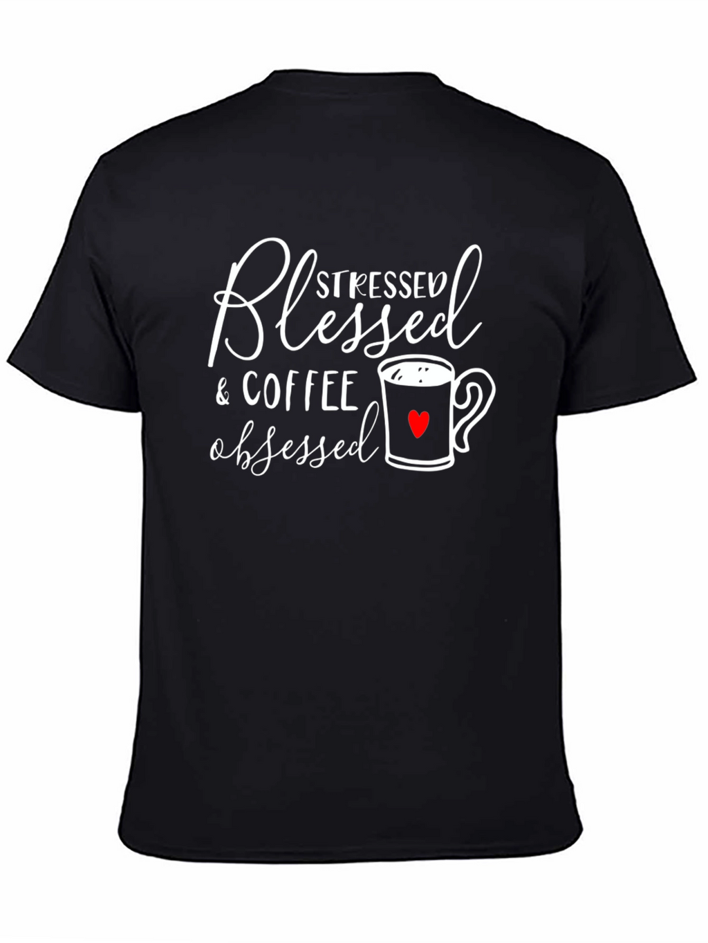 Blessed Stressed Coffee Obsessed Graphic Tee