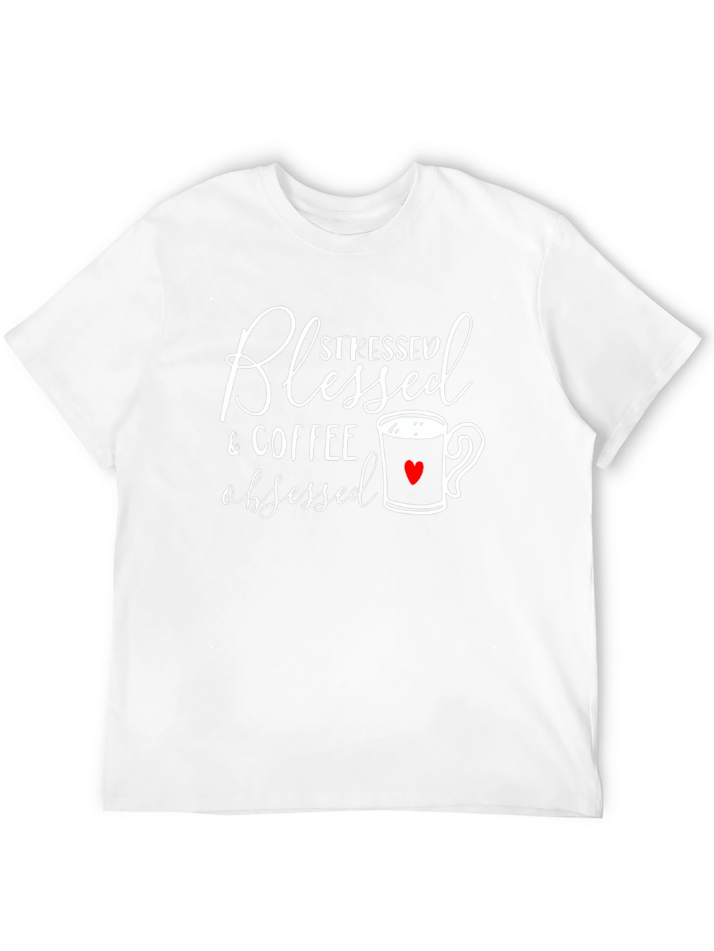 Blessed Stressed Coffee Obsessed Graphic Tee