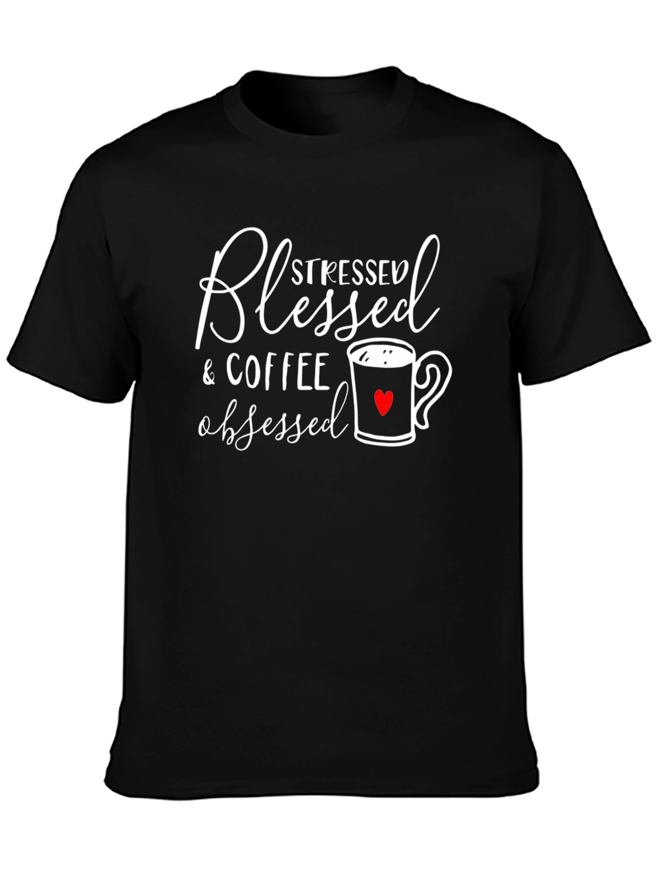 Blessed Stressed Coffee Obsessed Graphic Tee