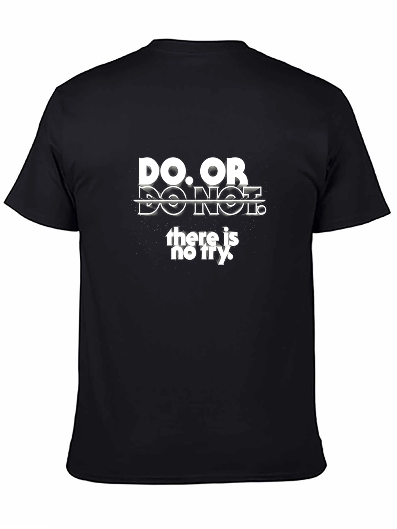 Do or Do Not T-Shirt - Motivational Graphic Tee