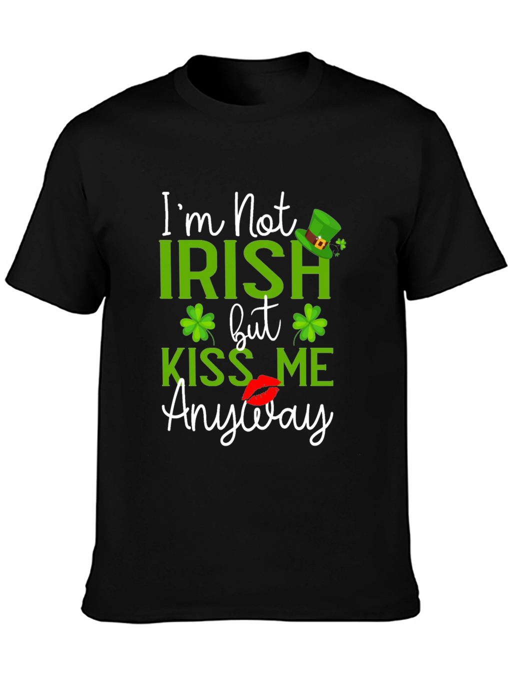 St. Patricks Day Kiss Me Anyway Graphic T-Shirt