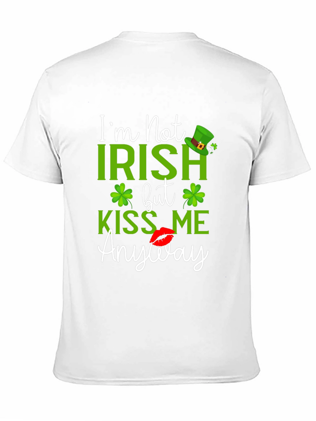 St. Patricks Day Kiss Me Anyway Graphic T-Shirt