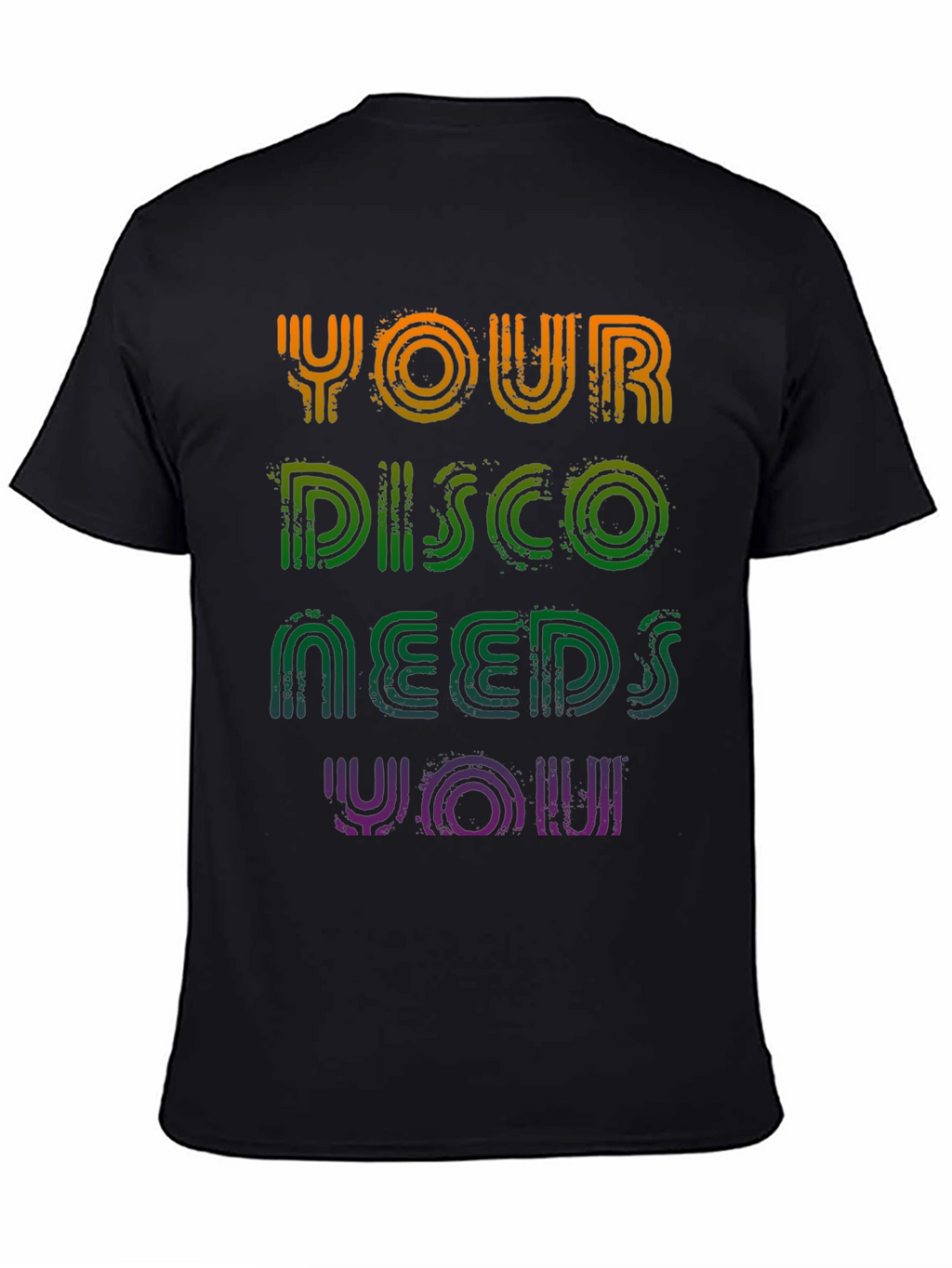 Your Disco Needs You T-Shirt - Retro Party Tee