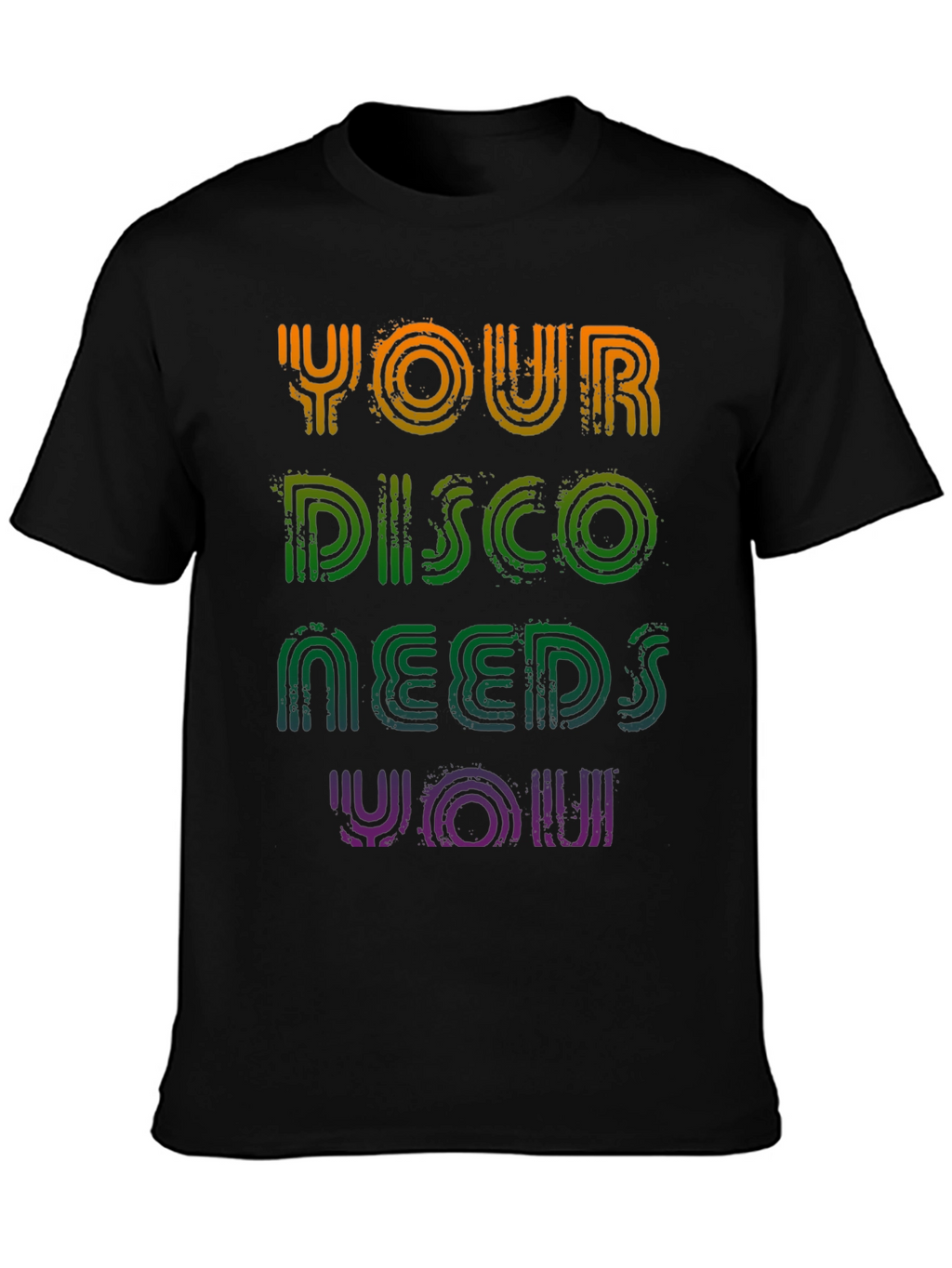 Your Disco Needs You T-Shirt - Retro Party Tee
