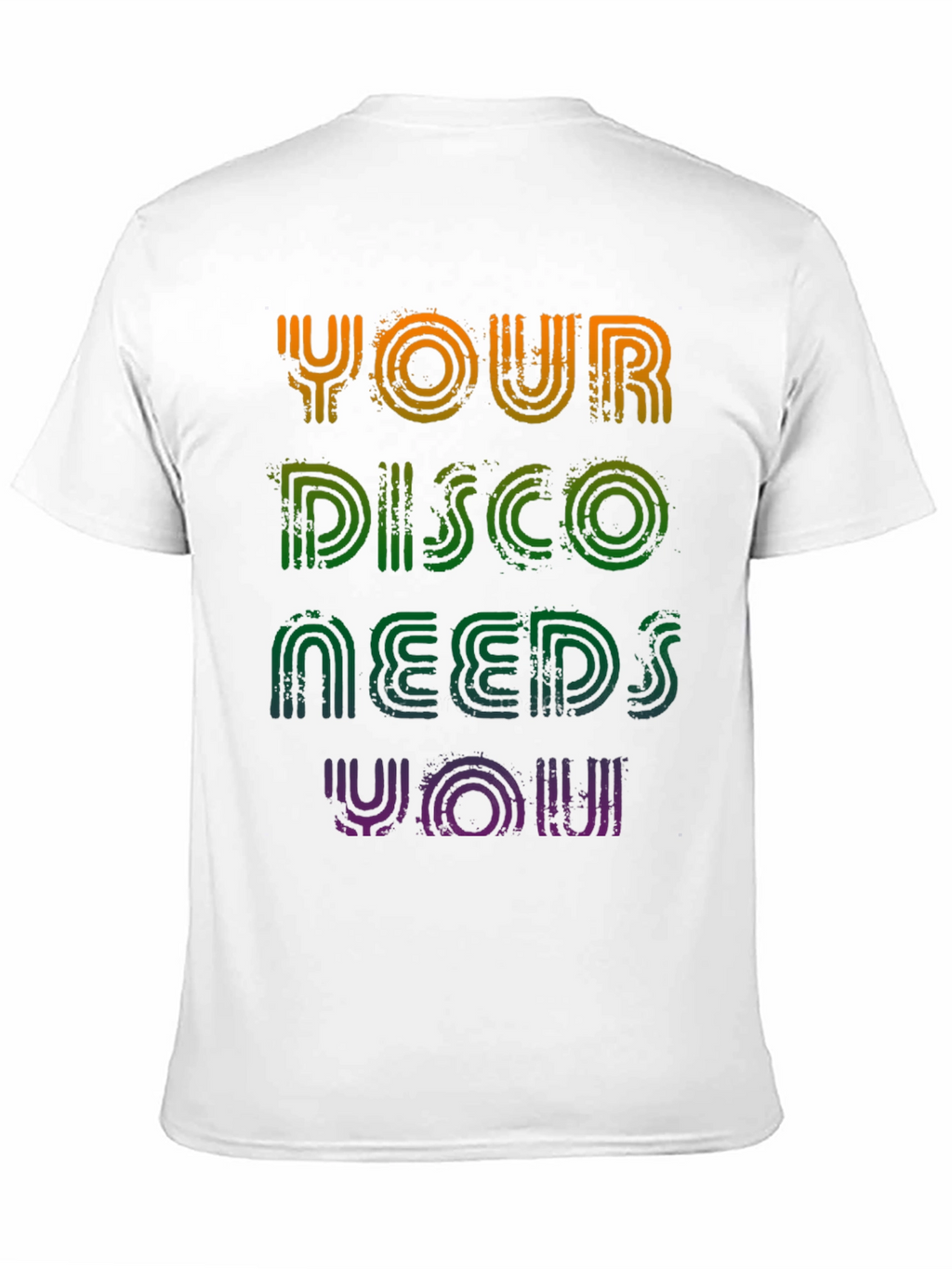 Your Disco Needs You T-Shirt - Retro Party Tee